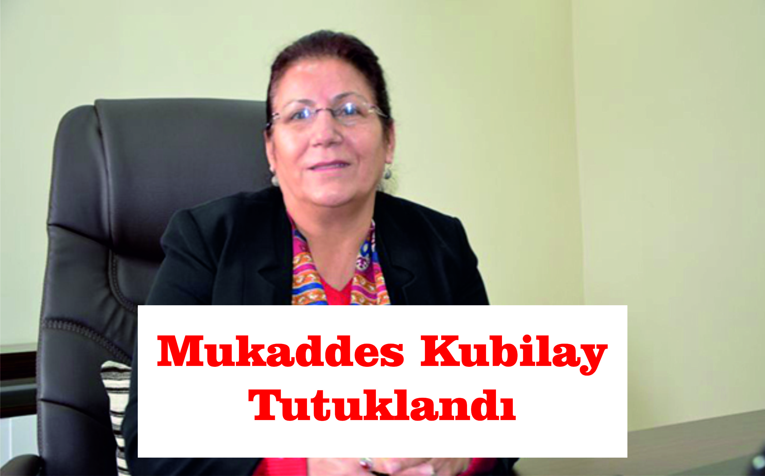 Ağrı Belediyesi Eş Başkanı Mukaddes Kubilay Tutuklandı.